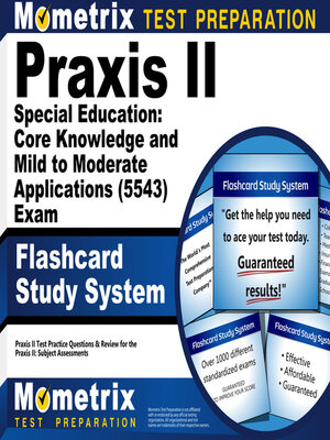 cover image of Praxis II Special Education: Core Knowledge and Mild to Moderate Applications (5543) Exam Flashcard Study System
